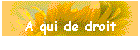 A qui de droit