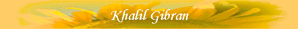 Khalil Gibran